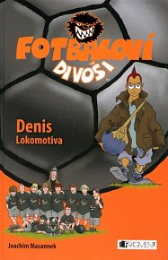 Fotbaloví divoši - Denis