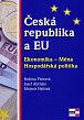 Česká republika a EU - Ekonomika - Měna - Hospodářská politika