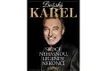 Božský Karel: Srdce nehasnou, legendy nekončí