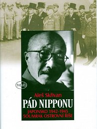 Pád Nipponu - Japonsko 1942-1945 Soumrak ostrovní říše