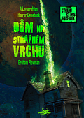 Dům na Strážném vrchu - A Lovecraftian Horror Gamebook