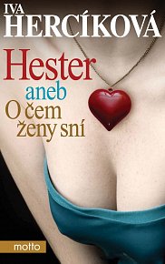 Hester aneb O čem ženy sní - 3. vydání