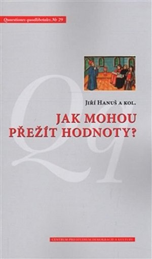 Jak mohou přežít hodnoty?