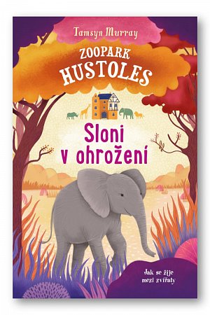 Zoopark Hustoles - Sloni v ohrožení