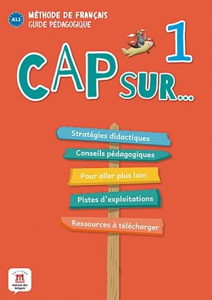 Cap Sur 1 (A1.1) – Guide pédagogique