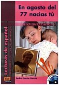 Historias para leer Intermedio - En agosto del 77 nacías tú - Libro + CD