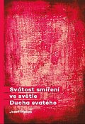 Svátost smíření ve světle Ducha svatého