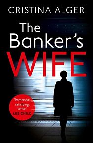 The Banker´s Wife: The addictive thriller that will keep you guessing