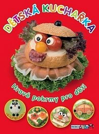 Dětská kuchařka - Hravé pokrmy pro děti, 2.  vydání