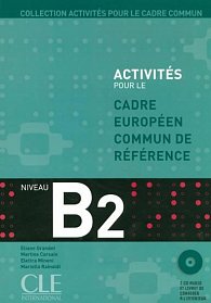 Activités pour le CECR B2: Livre + corrigés + Audio CDs