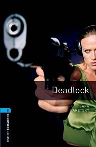 Oxford Bookworms Library 5 Deadlock (New Edition)