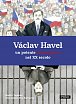 Václav Havel un potente senza potere nel XX secolo