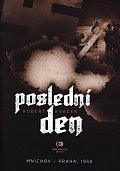 Poslední den - Mnichov-Praha, konec září 1938