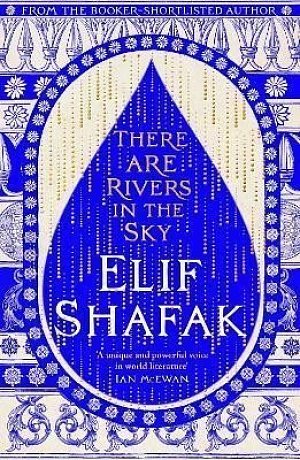 There are Rivers in the Sky: From the bestselling author of The Island of Missing Trees