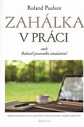 Zahálka v práci aneb Rukoveť pracovního simulantství