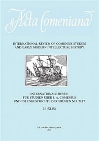 Kniha Acta Comeniana 25 - International Review of Comenius Studies and Early Modern Intellectual History - Vladimír Urbánek, Marta Bečková, Lucie...