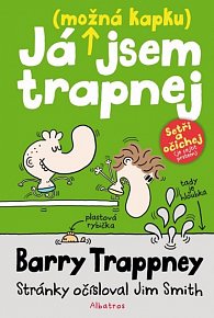 Barry Trappney 4 - Já (možná kapku) jsem trapnej