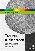 Trauma a disociace - Bolest vnitřního rozdělení