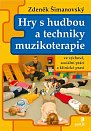 Hry s hudbou a techniky muzikoterapie ve výchově, sociální práci a klinické praxi