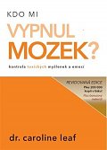 Kdo mi vypnul mozek?