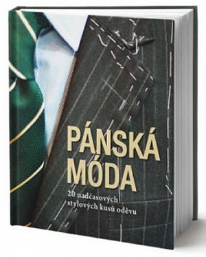 Pánská móda - 20 nadčasových stylových kusů oděvů