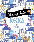 Všechny chutě Řecka - 30 klasických receptů