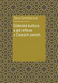 Islámská kultura a její reflexe v Českých zemích