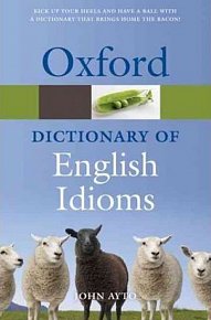 Oxford Dictionary of English Idioms, 3rd