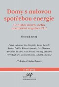 Domy s nulovou spotřebou energie - Geniální návrh, nebo nesmyslná regulace EU?"