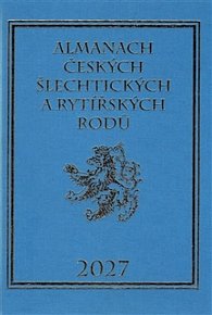Almanach českých šlechtických a rytířských rodů 2027