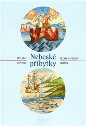 Nebeské příbytky - Alchymický román