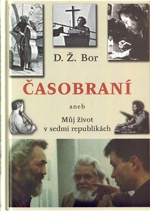 Časobraní aneb Můj život v sedmi republikách