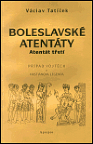 Boleslavské atentáty - Atentát třetí