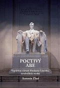 Poctivý Abe - Vyprávění o životě Abrahama Lincolna, osvoboditele otroků