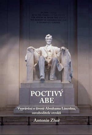 Poctivý Abe - Vyprávění o životě Abrahama Lincolna, osvoboditele otroků