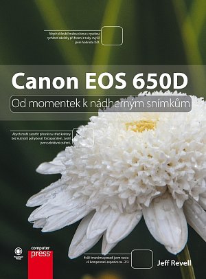 Canon EOS 650D - Od momentek k nádherným snímkům