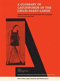 A Glossary of Catchwords  of the Czech Avant-Garde