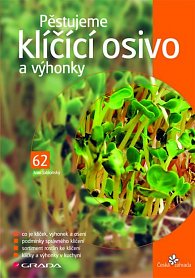 Pěstujeme klíčící osivo a výhonky - edice Česká zahrada 62