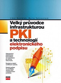 Velký průvodce infrastrukturou PKI a technologií 
