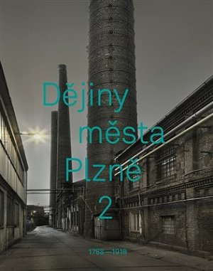 Dějiny města Plzně 2 (1788-1918)