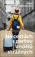 Na cestách s partou andělů strážných