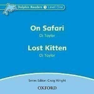 Dolphin Readers 1 On Safari / Lost Kitten Audio CD