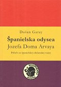 Španielska odysea Jozefa Doma Arvaya