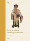 Živé příběhy zemřelých knížat - Kosmova kronika a ústní tradice