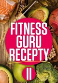 Fitness guru recepty II.