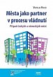 Města jako partner v procesu vládnutí: Případ českých a německých měst