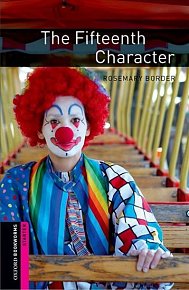 Oxford Bookworms Library Starter The Fifteenth Character (New Edition)