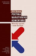 Poetika narativního komentáře - Rétorický vypravěč v české literatuře