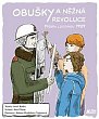 Obušky a něžná revoluce - Příběh listopadu 1989