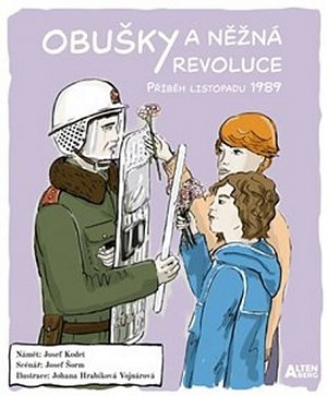 Obušky a něžná revoluce - Příběh listopadu 1989